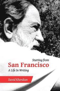 bokomslag Starting from San Francisco: A Life in Writing