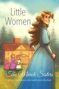 bokomslag Little Women: The March Sisters