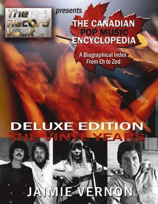 bokomslag Canadian Pop Music Encyclopedia - Deluxe Edition The Vinyl Years: Eh thru Zed