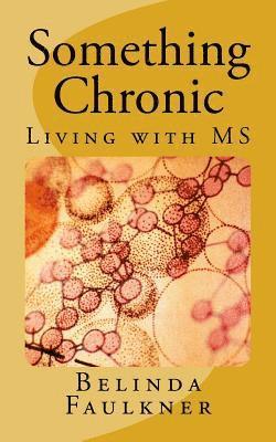 bokomslag Something Chronic: Living with MS