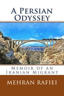 A Persian Odyssey: A Memoir 1