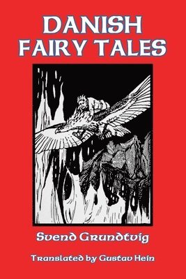 Svend Grundtvig - Danish Fairy Tales, Häftad. Tillgänglighet: Tillfälligt slut