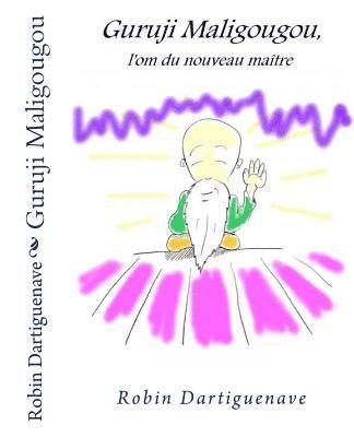 bokomslag Guruji Maligougou: L'Om Du Nouveau Maître