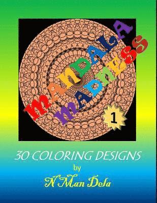 Mandala Madness 1: 30 Coloring Designs 1