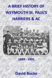 bokomslag A Brief History Of Weymouth St. Paul's Harriers AC 1889-1991