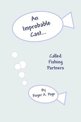 bokomslag An Improbable Cast... Called Fishing Partners