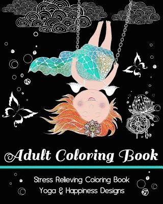 Olga Dee, Lana Karr - Adult Coloring Book: Stress Relieving Coloring Book: Yoga & Happiness Designs, Häftad