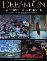 bokomslag Dream On: A Journey to Deliverance
