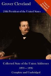 bokomslag Grover Cleveland: Collected State of the Union Addresses 1893 -1896: Volume 22 of the Del Lume Executive History Series