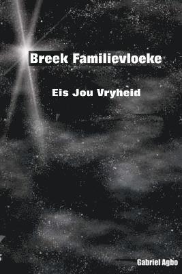 Breek Familievloeke: Eis Jou Vryheid 1