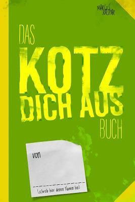 bokomslag Das Kotz dich aus Buch