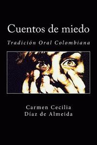 bokomslag Cuentos de miedo: Tradición Oral Colombiana