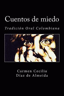 Cuentos de miedo: Tradición Oral Colombiana 1