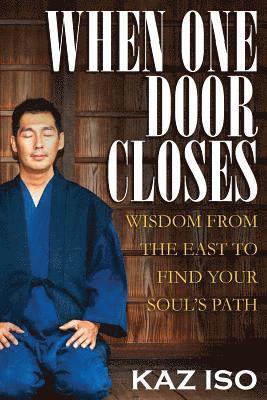 bokomslag When One Door Closes: Wisdom From The East to Find Your Soul's Path