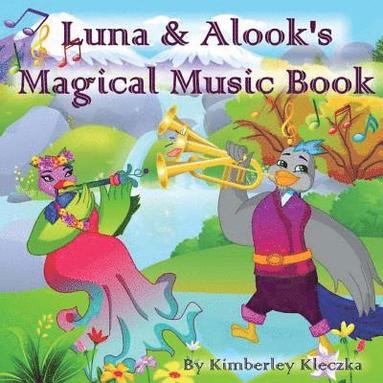 bokomslag Luna & Alook's Magical Music Book