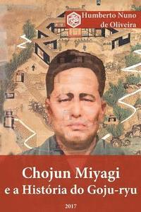 bokomslag Chojun Miyagi e a Historia do Goju-ryu