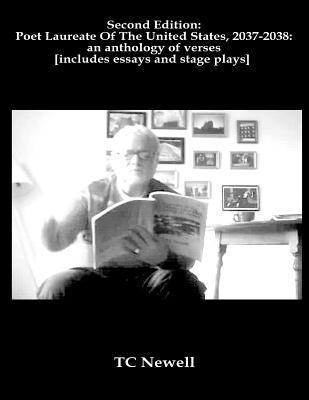 Second Edition: Poet Laureate Of The United States: Includes essays and stage-plays 1