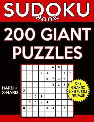Sudoku Book 200 GIANT Puzzles, 100 Hard and 100 Extra Hard: Sudoku Puzzle Book With One Gigantic Puzzle Per Page and Two Levels of Difficulty To Impro 1