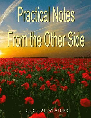 bokomslag Practical Notes from the Other Side: Helpful Information for When I'm Gone