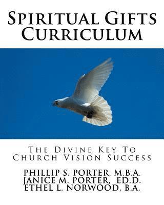 bokomslag Spiritual Gifts Curriculum: The Divine Key To Church Vision Success