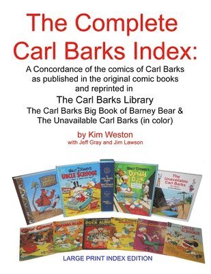 bokomslag The Complete Carl Barks Index LARGE PRINT INDEX EDITION