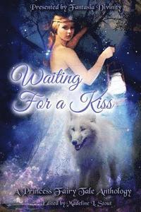 bokomslag Waiting for a Kiss: A Princess Fairy Tale Anthology