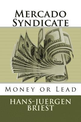 bokomslag Mercado Syndicate: Money or Lead