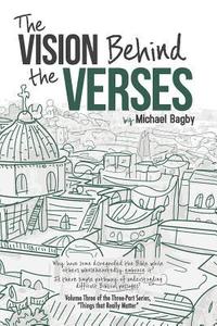 bokomslag The Vision Behind The Verses: Making Sense Of The Most Published Book