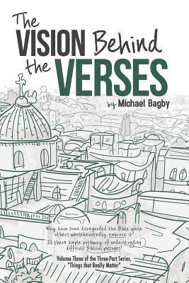 The Vision Behind The Verses: Making Sense Of The Most Published Book 1