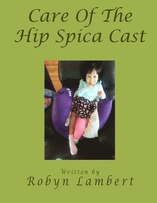 Care of the Hip Spica Cast 1