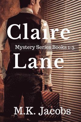 M. K. Jacobs - Claire Lane Mystery Series. Books 1-3, Häftad