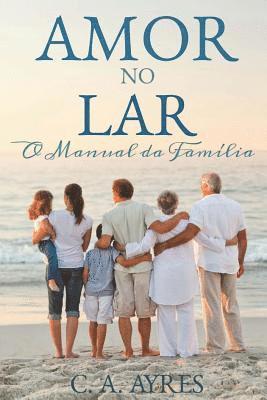 Amor no Lar: O Manual da Familia 1