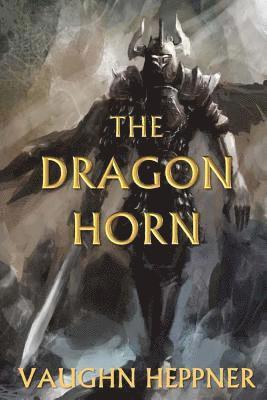 Vaughn Heppner - The Dragon Horn, Häftad