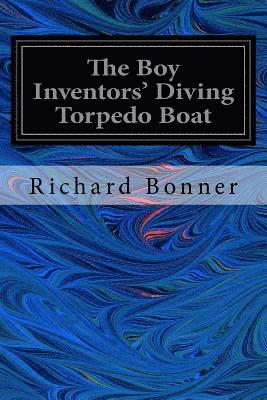 The Boy Inventors' Diving Torpedo Boat 1