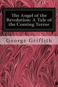 bokomslag The Angel of the Revolution: A Tale of the Coming Terror