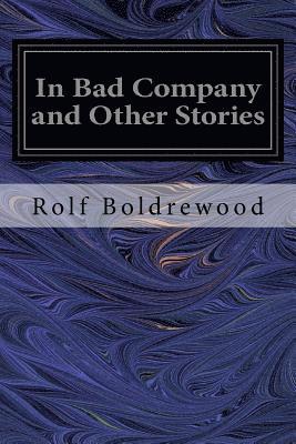 bokomslag In Bad Company and Other Stories