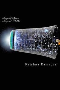 bokomslag Beyond Space Beyond Matter: Science in Nasadiya and related Mantras