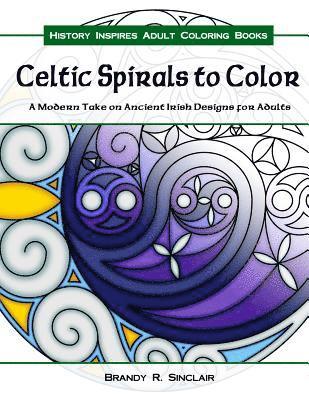 bokomslag Celtic Spirals to Color: A Modern Take on Ancient Irish Designs for Adults