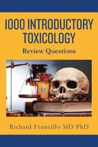 bokomslag 1000 Introductory Toxicology Review Questions