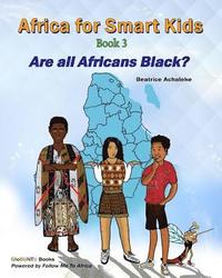 bokomslag Africa For Smart Kids - Book 3: Are all Africans black?