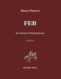 bokomslag FEB for Clarinet and String Quartet: Score