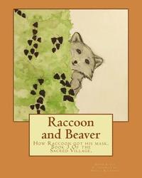 bokomslag Raccoon and Beaver: How Raccoon got his mask.