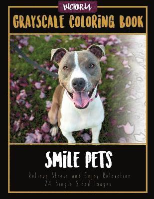 Smile Pets: Grayscale Coloring Book, Relieve Stress and Enjoy Relaxation 24 Single Sided Images 1