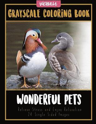 Wonderful Pets: Grayscale Coloring Book, Relieve Stress and Enjoy Relaxation 24 Single Sided Images 1