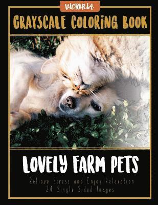 Lovely Farm Pets: Grayscale Coloring Book, Relieve Stress and Enjoy Relaxation 24 Single Sided Images