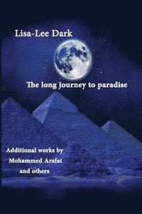 bokomslag The long journey to Paradise: A Muslim love story