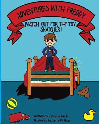 Adventures With Freddy - The Toy Snatcher: The Toy Snatcher 1