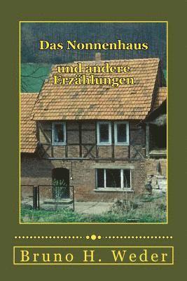 Das Nonnenhaus: Und Andere Erzählungen 1