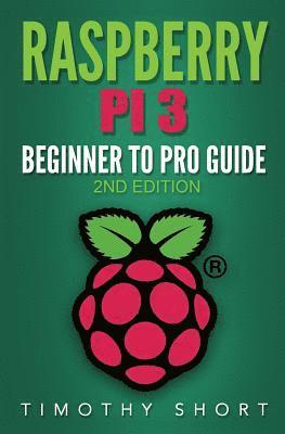 bokomslag Raspberry Pi 3: Beginner to Pro Guide: : (Raspberry Pi 3, Python, Programming)