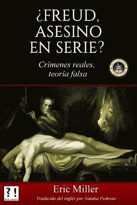 bokomslag ¿Freud, asesino en serie?: Crímenes reales, teoría falsa